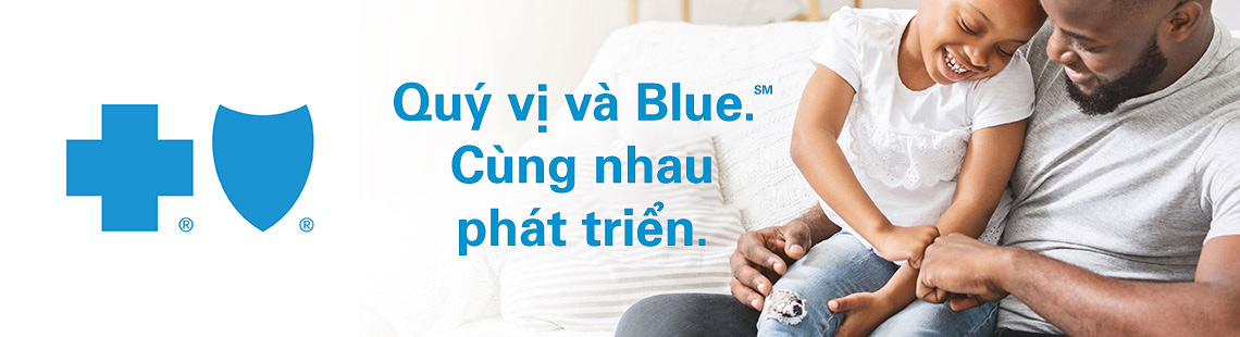 Quý vị và Blue. Cùng nhau phát triển.